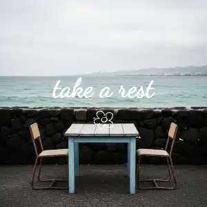 take a rest
